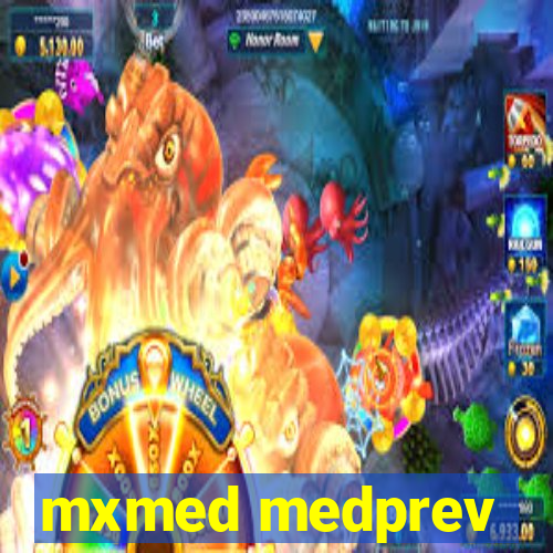 mxmed medprev